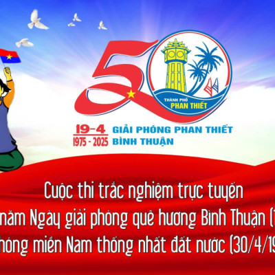 Phát động cuộc thi “Tìm hiểu lịch sử 50 năm Ngày giải phóng quê hương Bình Thuận (19/4/1975 - 19/4/2025) và Ngày giải phóng miền Nam thống nhất đất nước (30/4/1975 - 30/4/2025)”