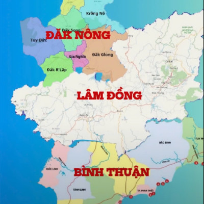 Bình Thuận - Lâm Đồng - Đăk Nông
