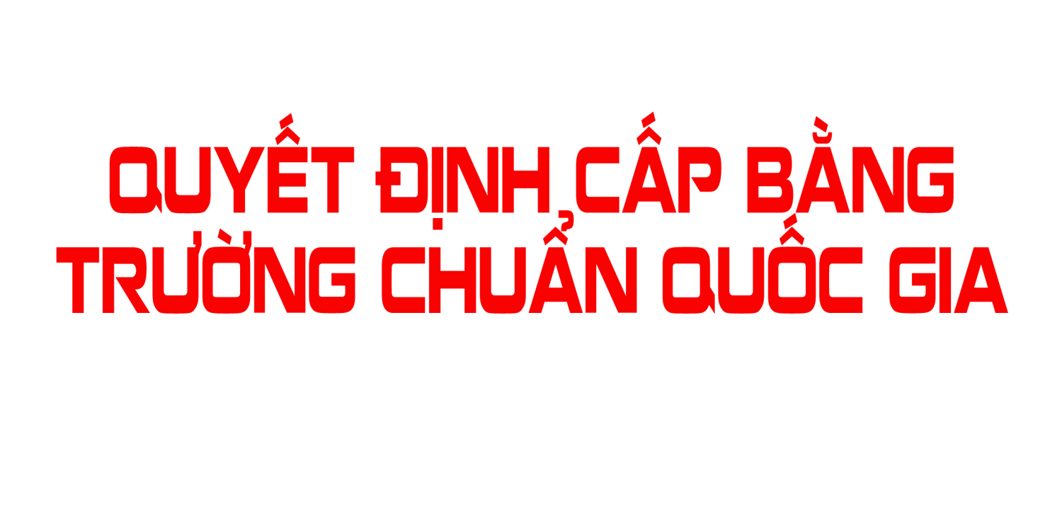 Quyết định công nhận trường chuẩn Quốc Gia 2021