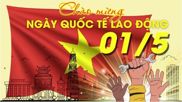 Kỷ niệm 139 năm ngày Quốc tế Lao động