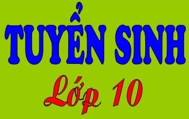 Phương án thi tuyển sinh vào lớp 10 từ năm học 2024-2025